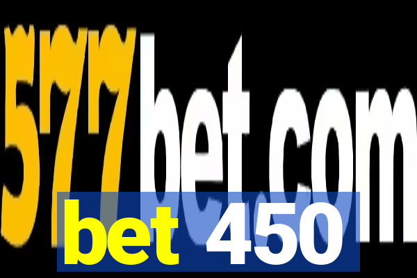 bet 450